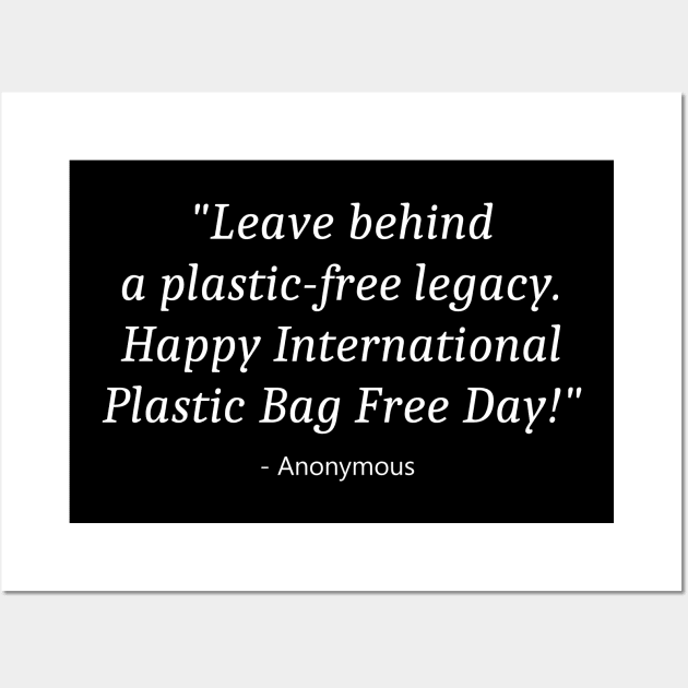 International Plastic Bag Free Day Wall Art by Fandie